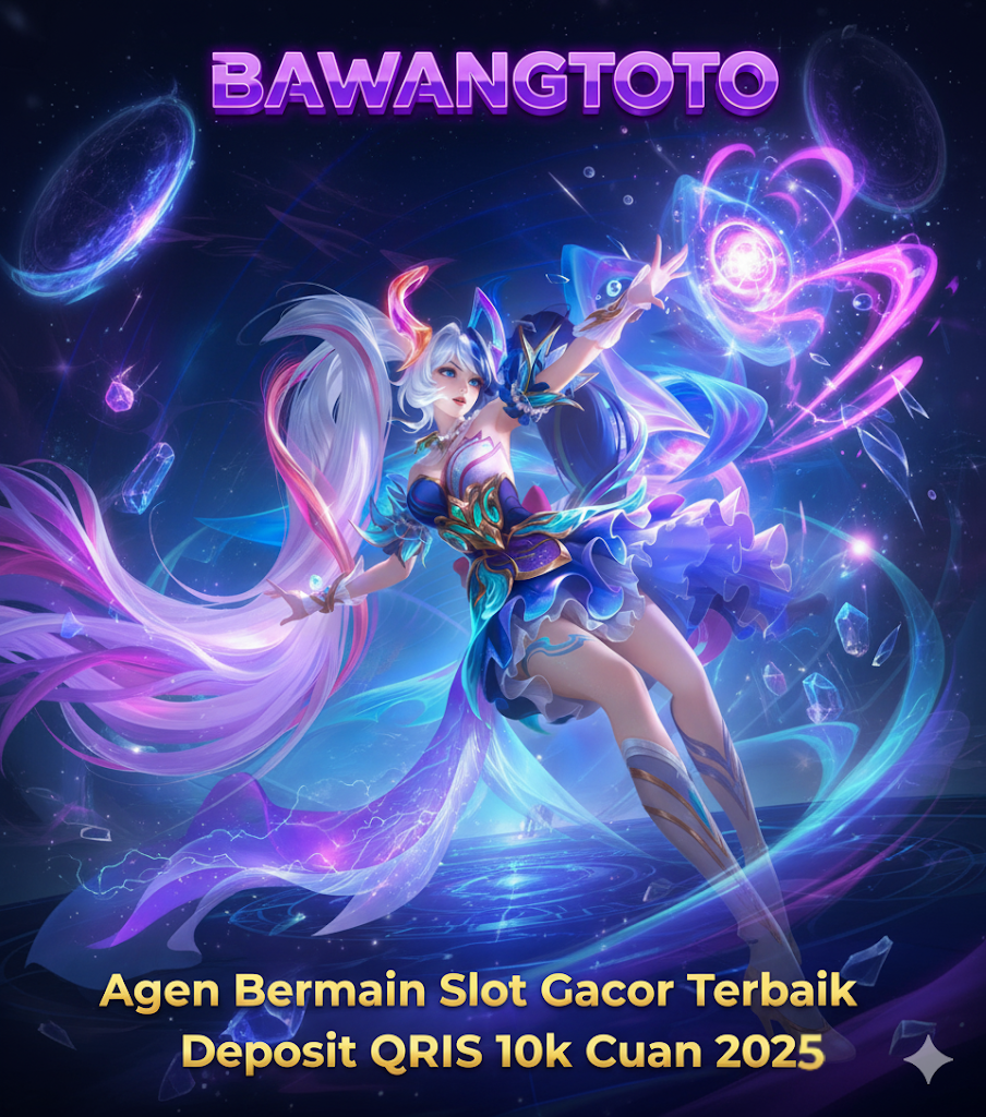 BAWANGTOTO | Agen Bermain Slot Gacor Terbaik Deposit QRIS 10k Cuan 2025